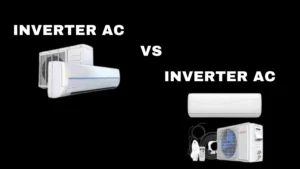 Know Differance between Inverter AC vs Non Inverter AC