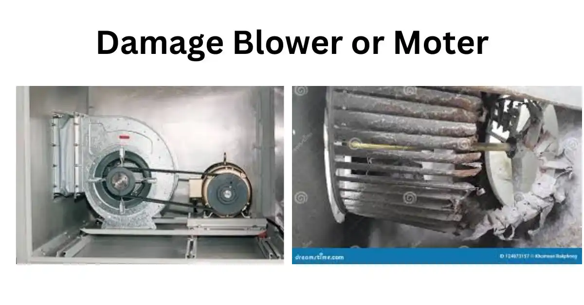 Damage Blowers caus common hvac problems